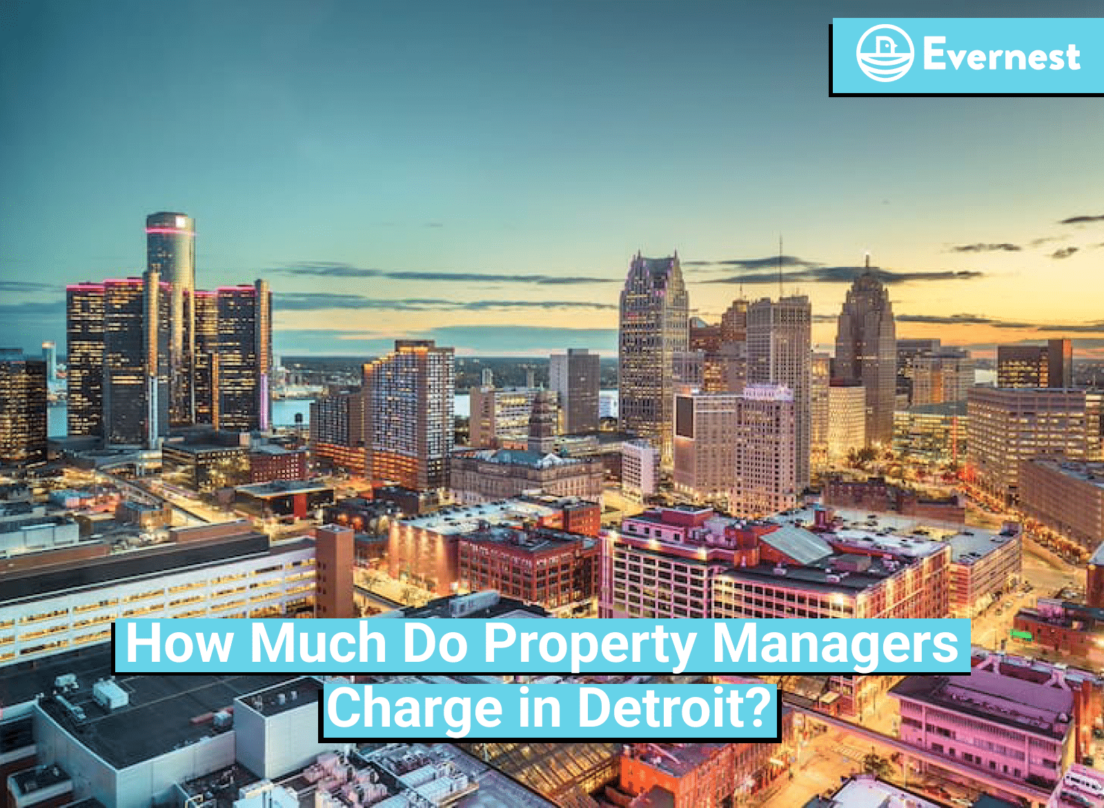 how-much-do-property-managers-charge-in-detroit-evernest