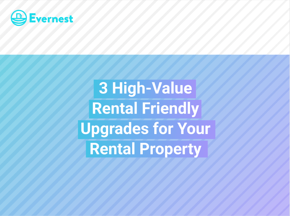 3 High-Value Rental Friendly Upgrades for Your Rental Property