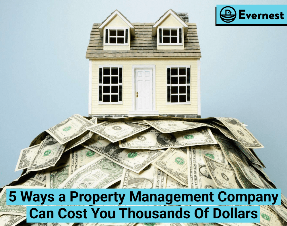 5 Ways a Property Management Company Can Cost You Thousands Of Dollars